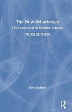 The New Behaviorism: Foundations of Behavioral Science