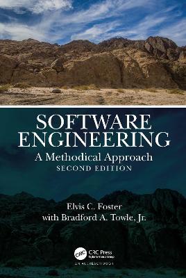 Software Engineering: A Methodical Approach, 2nd Edition - Elvis Foster,Bradford Towle Jr. - cover