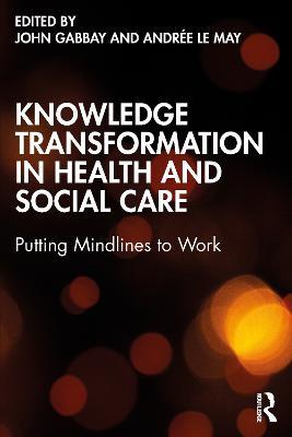 Knowledge Transformation in Health and Social Care: Putting Mindlines to Work - cover