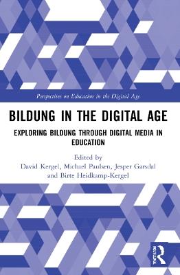 Bildung in the Digital Age: Exploring Bildung through Digital Media in Education - cover
