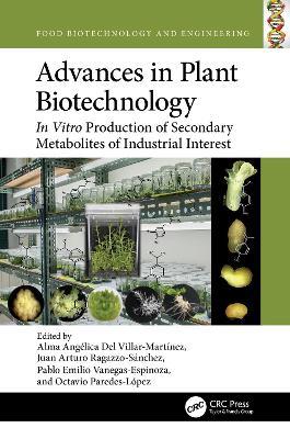 Advances in Plant Biotechnology: In Vitro Production of Secondary Metabolites of Industrial Interest - cover