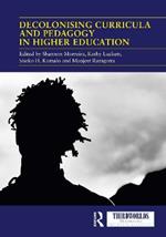 Decolonising Curricula and Pedagogy in Higher Education: Bringing Decolonial Theory into Contact with Teaching Practice
