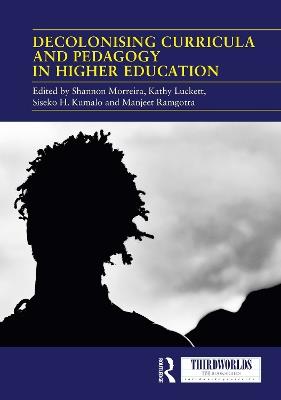 Decolonising Curricula and Pedagogy in Higher Education: Bringing Decolonial Theory into Contact with Teaching Practice - cover