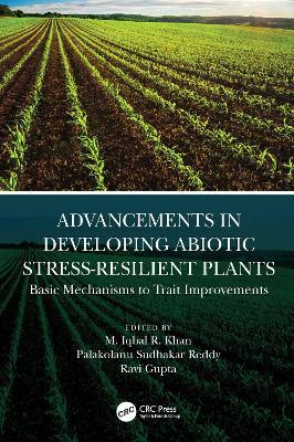 Advancements in Developing Abiotic Stress-Resilient Plants: Basic Mechanisms to Trait Improvements - cover