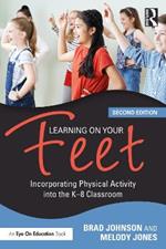 Learning on Your Feet: Incorporating Physical Activity into the K–8 Classroom