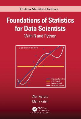 Foundations of Statistics for Data Scientists: With R and Python - Alan Agresti,Maria Kateri - cover