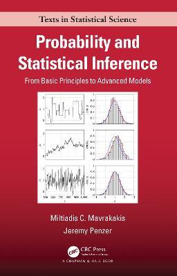 Probability and Statistical Inference: From Basic Principles to Advanced Models - Miltiadis C. Mavrakakis,Jeremy Penzer - cover