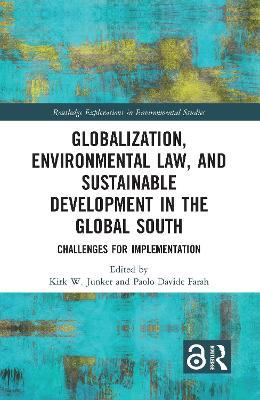 Globalization, Environmental Law, and Sustainable Development in the Global South: Challenges for Implementation - cover