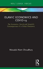 Islamic Economics and COVID-19: The Economic, Social and Scientific Consequences of a Global Pandemic