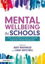 Mental Wellbeing in Schools: What Teachers Need to Know to Support Pupils from Diverse Backgrounds