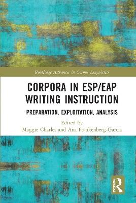 Corpora in ESP/EAP Writing Instruction: Preparation, Exploitation, Analysis - cover