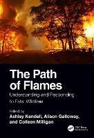 The Path of Flames: Understanding and Responding to Fatal Wildfires - cover