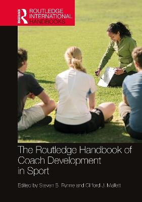 The Routledge Handbook of Coach Development in Sport - cover