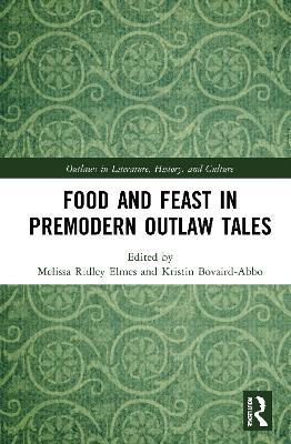 Food and Feast in Premodern Outlaw Tales - cover