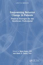 Empowering Behavior Change in Patients: Practical Strategies for the Healthcare Professional