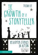 The Growth of a Storyteller: Helicopter Stories in Action