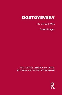 Dostoyevsky: His Life and Work - Ronald Hingley - cover