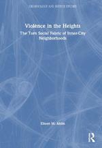 Violence in the Heights: The Torn Social Fabric of Inner-City Neighborhoods