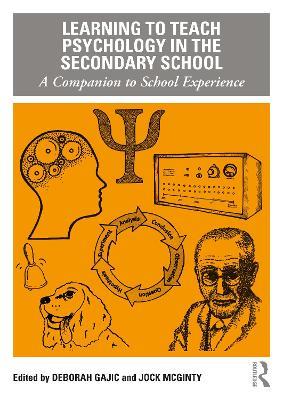 Learning to Teach Psychology in the Secondary School: A Companion to School Experience - cover