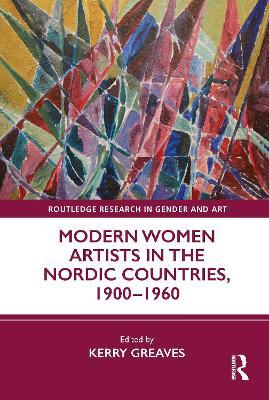 Modern Women Artists in the Nordic Countries, 1900–1960 - cover