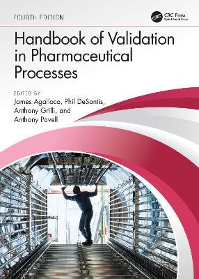 Handbook of Validation in Pharmaceutical Processes, Fourth Edition - cover
