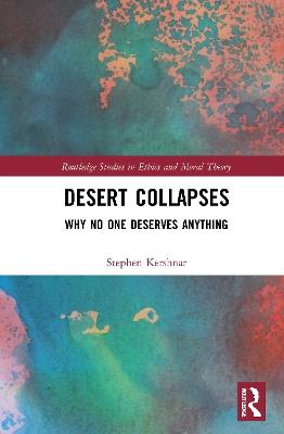 Desert Collapses: Why No One Deserves Anything - Stephen Kershnar - cover