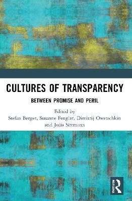 Cultures of Transparency: Between Promise and Peril - cover