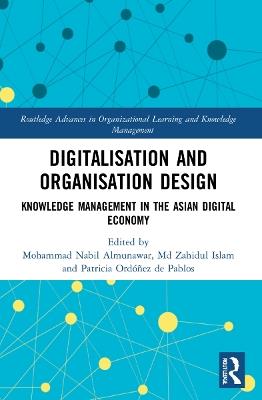 Digitalisation and Organisation Design: Knowledge Management in the Asian Digital Economy - cover