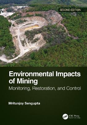 Environmental Impacts of Mining: Monitoring, Restoration, and Control, Second Edition - itunjoy Sengupta - cover