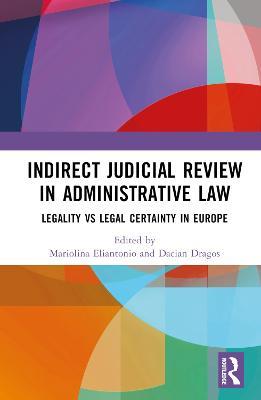 Indirect Judicial Review in Administrative Law: Legality vs Legal Certainty in Europe - cover