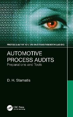 Automotive Process Audits: Preparations and Tools - D. H. Stamatis - cover