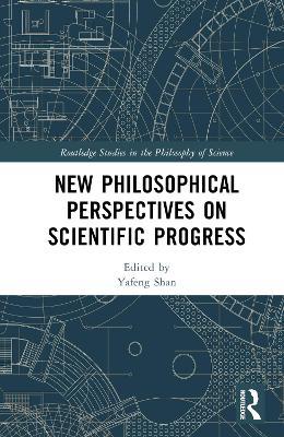New Philosophical Perspectives on Scientific Progress - cover
