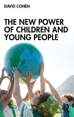 The New Power of Children and Young People - David Cohen - cover
