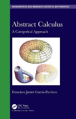 Abstract Calculus: A Categorical Approach - Francisco Javier Garcia-Pacheco - cover