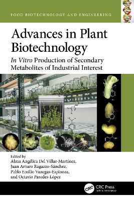 Advances in Plant Biotechnology: In Vitro Production of Secondary Metabolites of Industrial Interest - cover