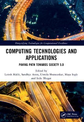 Computing Technologies and Applications: Paving Path Towards Society 5.0 - cover