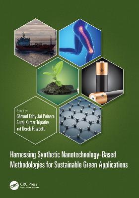 Harnessing Synthetic Nanotechnology-Based Methodologies for Sustainable Green Applications - cover