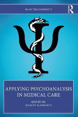 Applying Psychoanalysis in Medical Care - cover