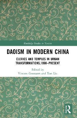 Daoism in Modern China: Clerics and Temples in Urban Transformations,1860–Present - cover