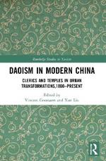 Daoism in Modern China: Clerics and Temples in Urban Transformations,1860-Present