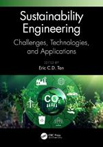 Sustainability Engineering: Challenges, Technologies, and Applications