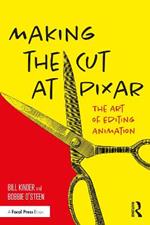 Making the Cut at Pixar: The Art of Editing Animation