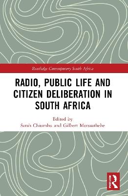 Radio, Public Life and Citizen Deliberation in South Africa - cover