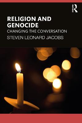 Religion and Genocide: Changing the Conversation - Steven Leonard Jacobs - cover