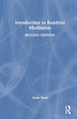 Introduction to Buddhist Meditation - Sarah Shaw - cover