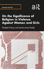 On the Significance of Religion in Violence Against Women and Girls