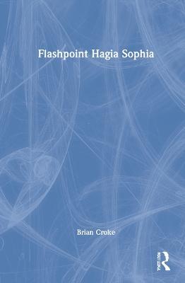 Flashpoint Hagia Sophia - Brian Croke - cover