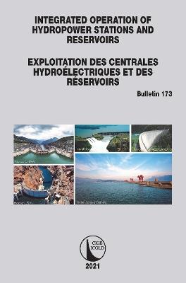 Integrated Operation of Hydropower Stations and Reservoirs/Exploitation des centrales hydroélectriques et des Réservoirs - cover
