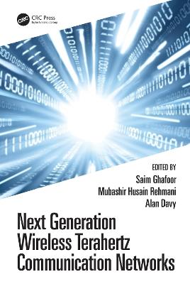 Next Generation Wireless Terahertz Communication Networks - cover