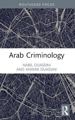 Arab Criminology - Nabil Ouassini,Anwar Ouassini - cover